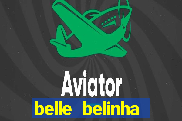 belle belinha vazados gratis